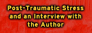 Post-Traumatic Stress and an Interview with the Author